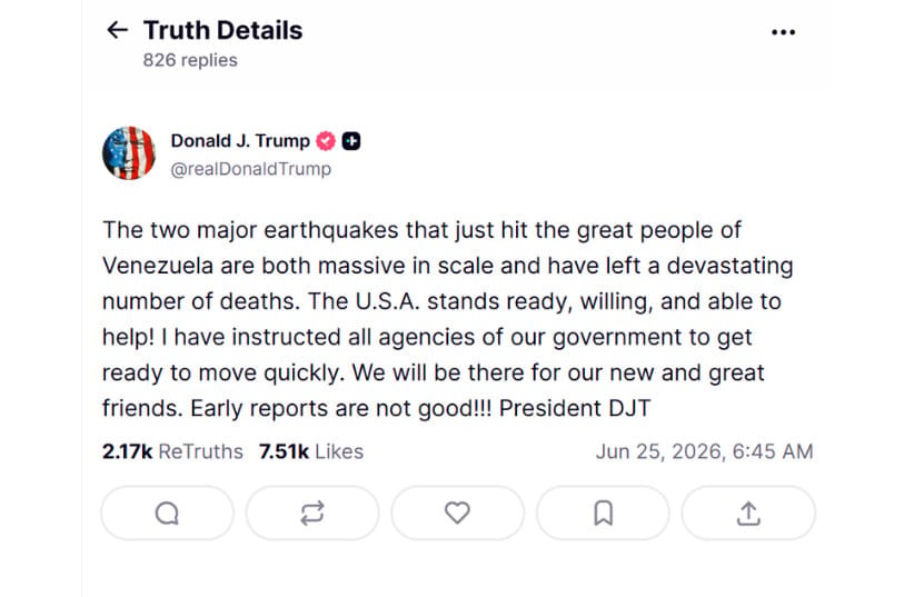US President Donald Trump reaction to the earthquake in Venezuela. (credit: SCREENSHOT/TRUTH SOCIAL)